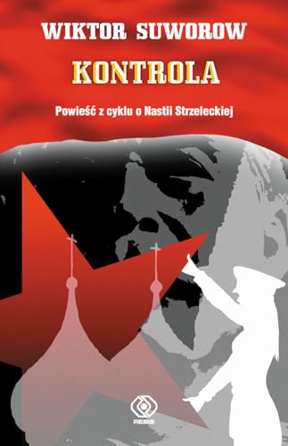 9788375105438: Kontrola: Powieść z cyklu o Nastii Strzeleckiej (HISTORIA)