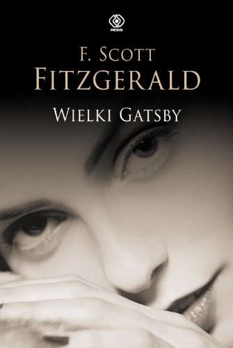 Stock image for Wielki Gatsby (MISTRZOWIE LITERATURY) for sale by Dr. Beck's books