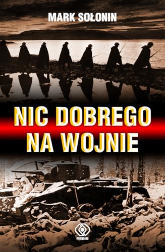 9788375107142: Nic dobrego na wojnie (Historia)