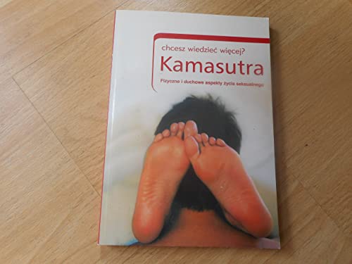 Stock image for Kamasutra Chcesz Wiedzie Wiecej Fk Br for sale by Goldstone Books