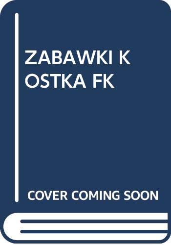 9788375128635: ZABAWKI KOSTKA FK