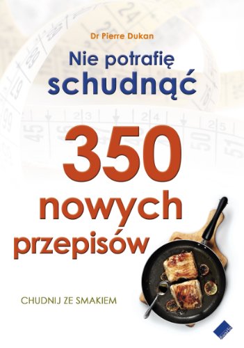 Beispielbild fr Nie potrafi? schudn?? 350 nowych przepis w: Chudnij ze smakiem zum Verkauf von WorldofBooks