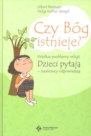 Stock image for Czy Bog istnieje? Wielkie problemy religii. Dzieci pytaja - naukowcy odpowiadaja for sale by medimops