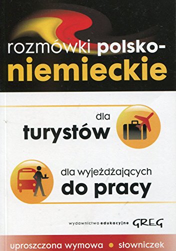 Stock image for Rozm wki polsko-niemieckie dla turyst w dla wyjeżdżaj cych do pracy for sale by AwesomeBooks