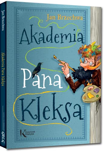 Akademia Pana Kleksa (KOLOROWA KLASYKA) - Brzechwa, Jan