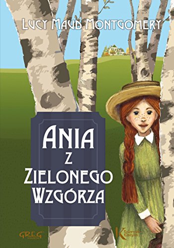 9788375174830: Ania z Zielonego Wzgrza (KOLOROWA KLASYKA)