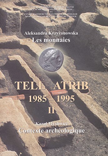 Imagen de archivo de Tell Atrib II, Les monnaies, Contexte archeologique, Tell Atrib 1985-1995 a la venta por Kennys Bookstore