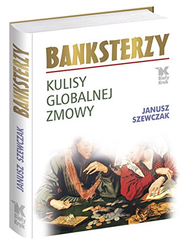 Imagen de archivo de Banksterzy Kulisy globalnej zmowy (Polish Edition) a la venta por dsmbooks