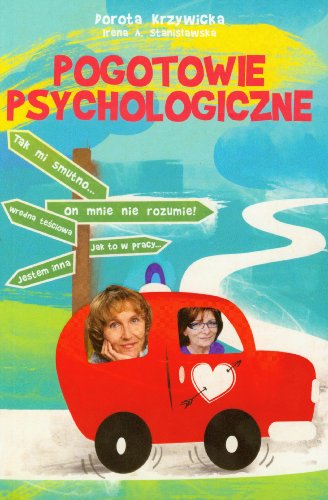 Pogotowie psychologiczne Krzywicka, Dorota and Stanislawska, Irena A. - Dorota Krzywicka - Irena A. Stanislawska