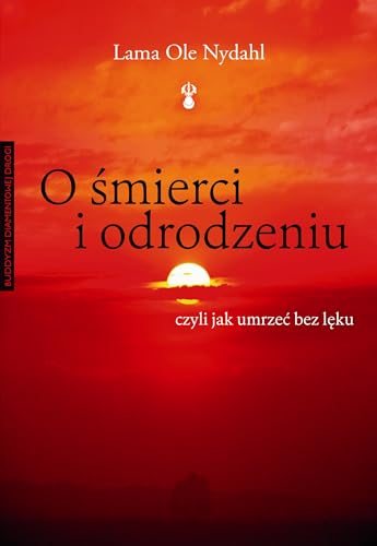 9788375544640: O smierci i odrodzeniu czyli jak umrzec bez leku (polish)