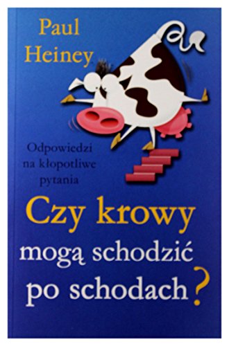 Beispielbild fr Czy krowy moga schodzic po schodach?: Odpowiedzi na k?optliwe pytania zum Verkauf von medimops