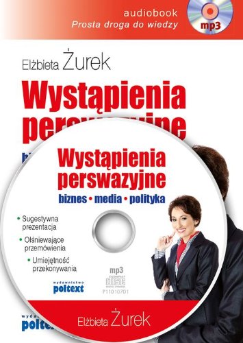 Stock image for Wystapienia perswazyjne Biznes, media, polityka for sale by Revaluation Books