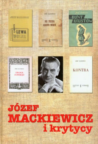 Jozef Mackiewicz i krytycy - Zybura Marek red.