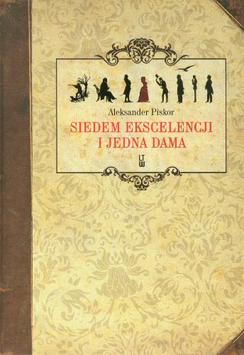 9788375652598: Siedem ekscelencji i jedna dama