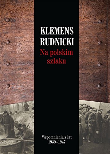 9788375654585: Na polskim szlaku: Wspomnienia z lat 1939-1947