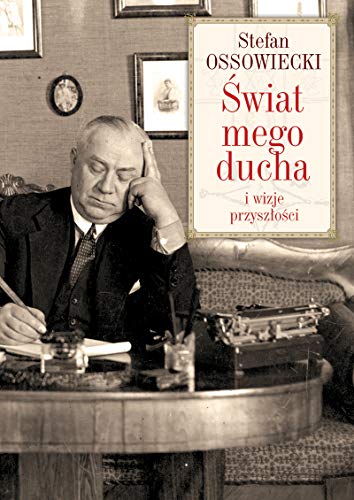 Stock image for Swiat mego ducha i wizje przyszlosci (Polish Edition) for sale by Solr Books