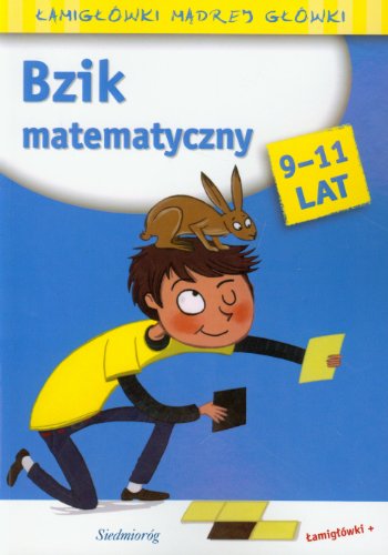 Beispielbild fr Bzik matematyczny 9-11 lat: ?amig?wki m?drej g?wki zum Verkauf von medimops