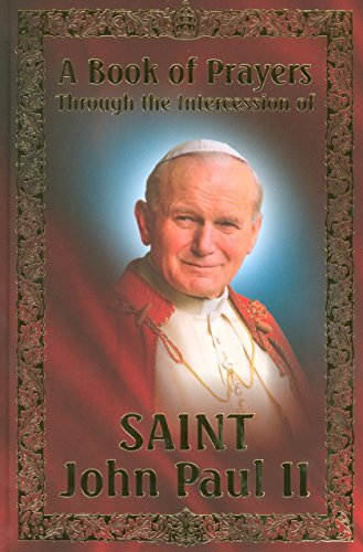 Beispielbild fr A Book of Prayers Through the Intercession Saint John Paul II zum Verkauf von ThriftBooks-Dallas