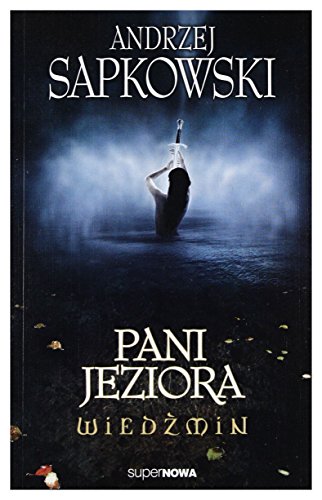 Beispielbild fr Wiedzmin 7 Pani Jeziora (Polish Edition) zum Verkauf von Big River Books