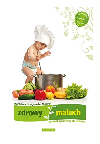 Stock image for Zdrowy maluch. Poradnik zywieniowy dla rodzicow for sale by medimops
