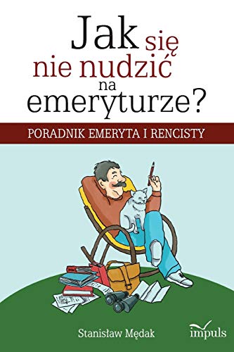 Stock image for Jak si? nie nudzic na emeryturze? (Polish Edition) for sale by Book Deals