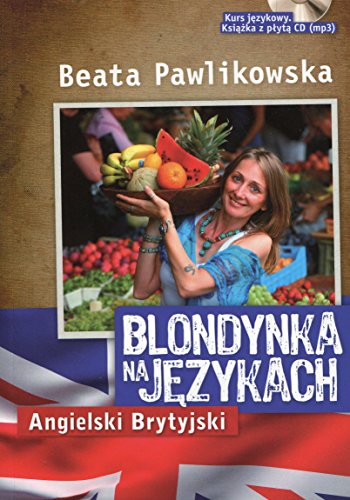 Stock image for Blondynka na jezykach Angielski Brytyjski z plyta CD (BLONDYNKA NA J?ZYKACH) for sale by WorldofBooks