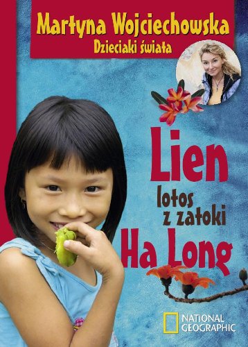 Imagen de archivo de Lien, lotos z zatoki Ha Long (DZIECIAKI ?WIATA) a la venta por WorldofBooks
