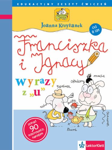 Stock image for Franciszka i Ignacy wyrazy z "u": Edukacyjny zeszyt ?wicze? od 8 lat for sale by medimops