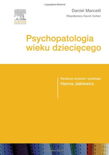 Stock image for Psychopatologia wieku dzieciecego for sale by Reuseabook
