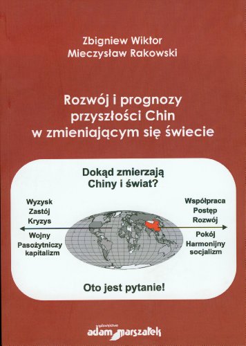 9788376117027: Rozwoj i prognozy przyszlosci Chin w zmieniajacym