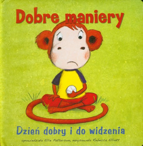 Beispielbild fr Dobre maniery Dzie? dobry i do widzenia zum Verkauf von medimops