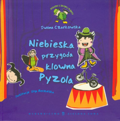Stock image for Niebieska przygoda klowna Pyzola (Ekoludki z Zielonej Planety) for sale by AwesomeBooks