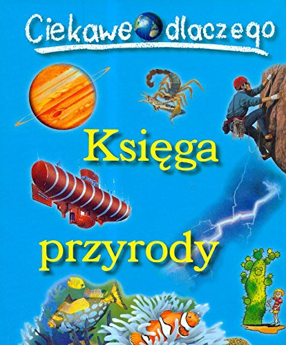 9788376263007: Ciekawe dlaczego Księga przyrody