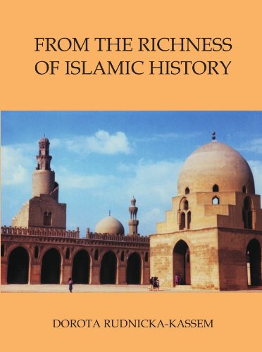 Beispielbild fr From the Richness of Islamic History zum Verkauf von ISD LLC