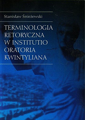 Stock image for Terminologia retoryczna w Institutio Oratoria Kwintyliana for sale by Thomas Emig