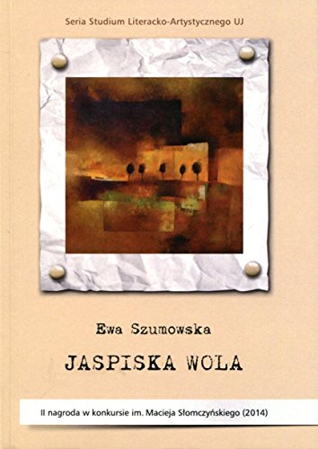 9788376385129: Jaspiska Wola (SERIA STUDIUM LITERACKO-ARTYSTYCZNEGO UJ)