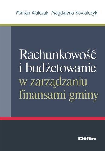 Beispielbild fr Rachunkowo?? i bud?etowanie w zarz?dzaniu finansami gminy zum Verkauf von medimops