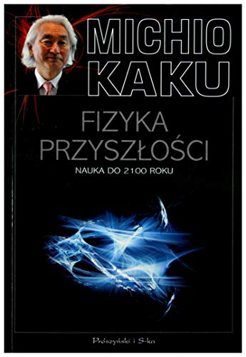 9788376488370: Fizyka przyszłości Nauka do 2100 roku