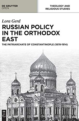 Beispielbild fr Russian Policy in the Orthodox East: The Patriarchate of Constantinople (1878-1914) zum Verkauf von Lucky's Textbooks