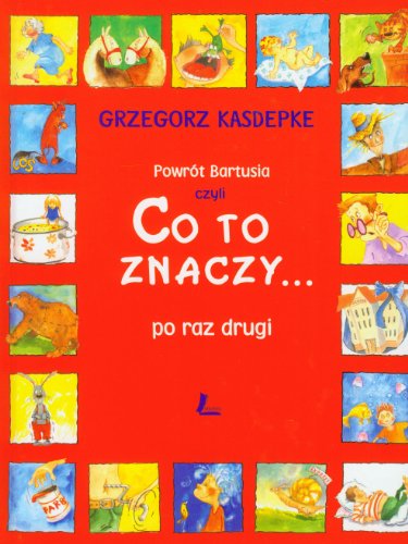 9788376720678: Powrot Bartusia czyli co to znaczy... po raz drugi (Polish Edition)