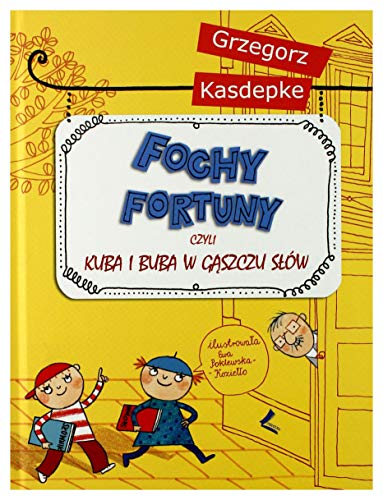 9788376721026: Fochy fortuny czyli niezwykly slownik Kuby i Buby