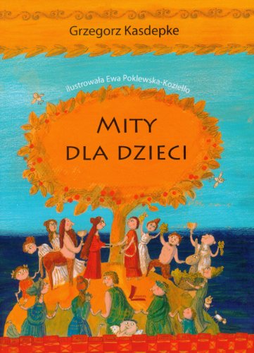 9788376721057: Mity dla dzieci