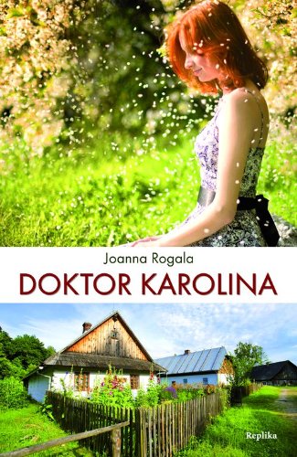 Doktor Karolina - Rogala, Joanna