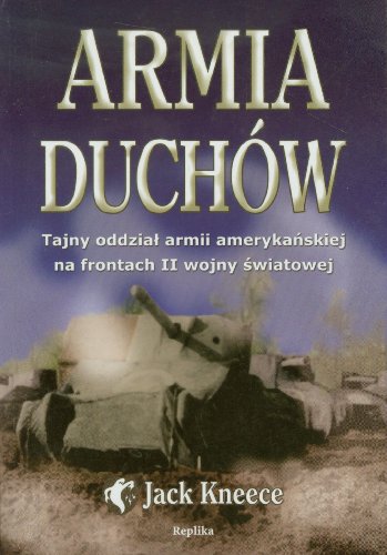 9788376740911: Armia duchw: Tajny oddział armii amerykańskiej na frontach II wojny światowej.