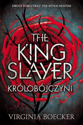 The King Slayer Krolobojczyni - Virginia Boecker