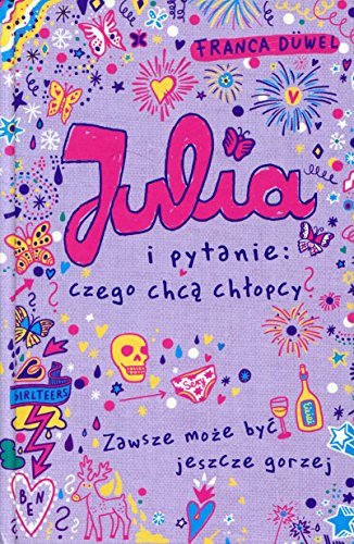 Stock image for Julia i pytanie: czego chca chlopcy? for sale by medimops
