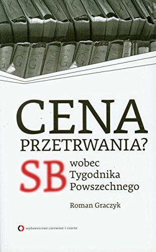 Stock image for Cena przetrwania SB wobec Tygodnika Powszechnego for sale by medimops