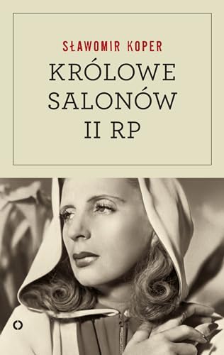 Stock image for Krolowe salonow Drugiej Rzeczpospolitej for sale by AwesomeBooks