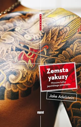 Beispielbild fr Zemsta yakuzy. Mroczne kulisy japonskiego polswiatka zum Verkauf von Polish Bookstore in Ottawa