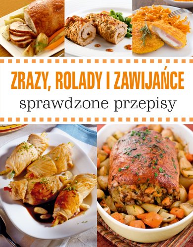 9788377071151: Zrazy, rolady i zawijańce: sprawdzone przepisy